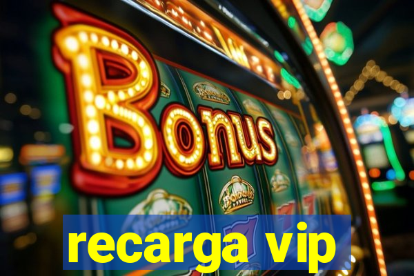 recarga vip